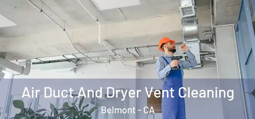  Air Duct And Dryer Vent Cleaning Belmont - CA