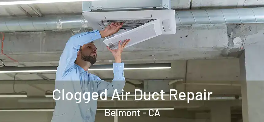  Clogged Air Duct Repair Belmont - CA