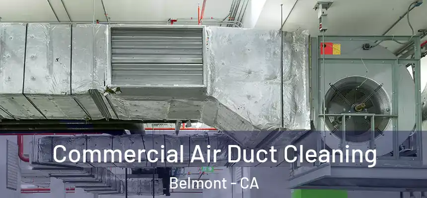  Commercial Air Duct Cleaning Belmont - CA