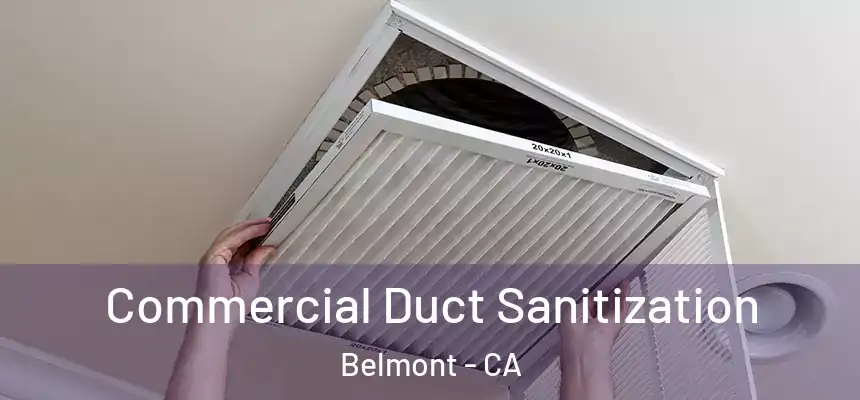 Commercial Duct Sanitization Belmont - CA