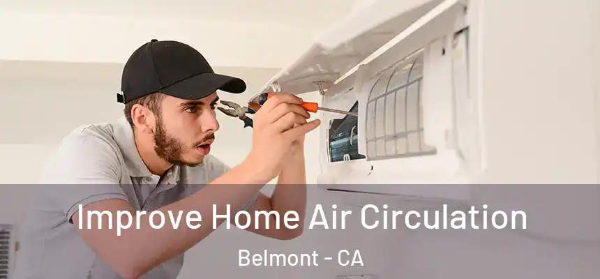  Improve Home Air Circulation Belmont - CA