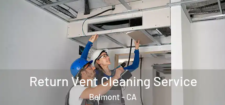  Return Vent Cleaning Service Belmont - CA