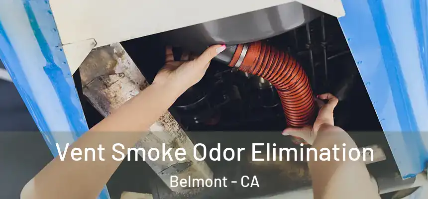 Vent Smoke Odor Elimination Belmont - CA